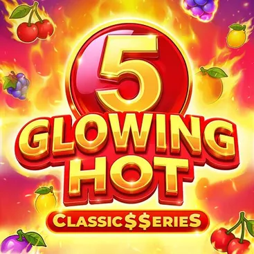 Glowing Hot 5: Classic$$erieS